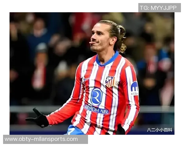 格列兹曼深情回顾马竞岁月感谢球队带来的好运与支持